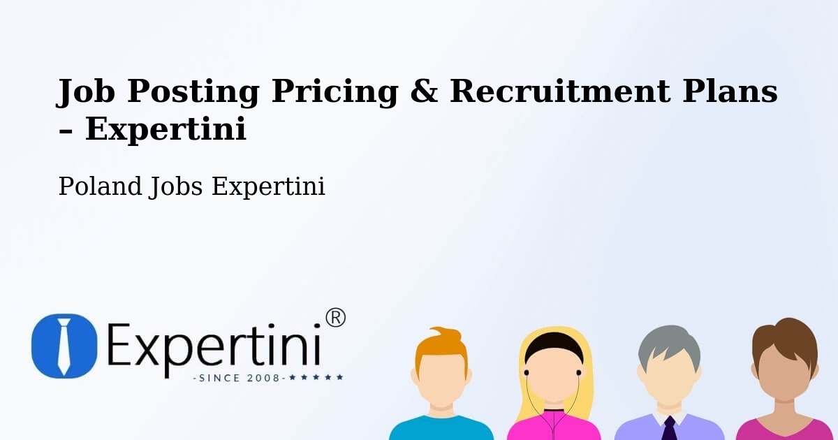 Job Posting Pricing & Recruitment Plans – Opalenica - Opalenica, Poland Jobs Expertini